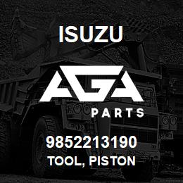 9852213190 Isuzu TOOL, PISTON | AGA Parts