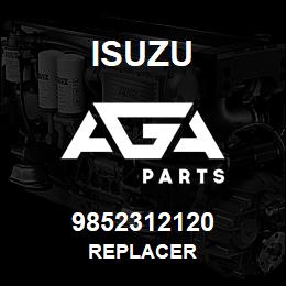 9852312120 Isuzu REPLACER | AGA Parts