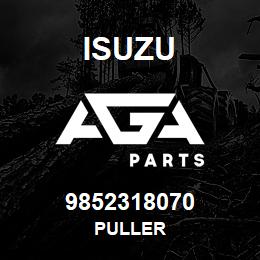 9852318070 Isuzu PULLER | AGA Parts