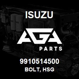 9910514500 Isuzu BOLT, HSG | AGA Parts