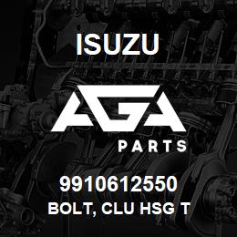 9910612550 Isuzu BOLT, CLU HSG T | AGA Parts