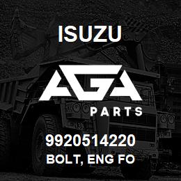 9920514220 Isuzu BOLT, ENG FO | AGA Parts