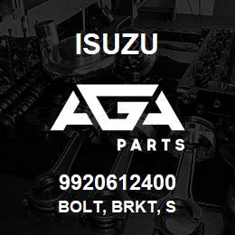 9920612400 Isuzu BOLT, BRKT, S | AGA Parts