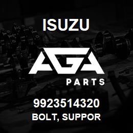 9923514320 Isuzu BOLT, SUPPOR | AGA Parts