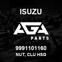 9991101160 Isuzu NUT, CLU HSG | AGA Parts