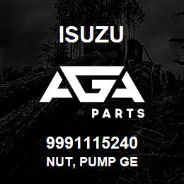 9991115240 Isuzu NUT, PUMP GE | AGA Parts