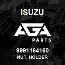 9991164160 Isuzu NUT, HOLDER | AGA Parts