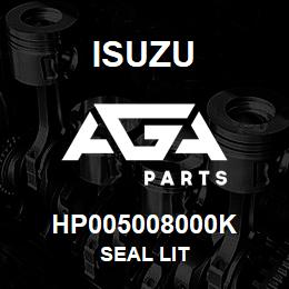 HP005008000K Isuzu SEAL LIT | AGA Parts