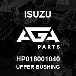 HP018001040 Isuzu UPPER BUSHING | AGA Parts