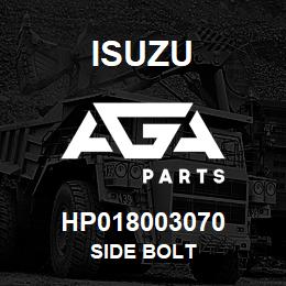 HP018003070 Isuzu SIDE BOLT | AGA Parts