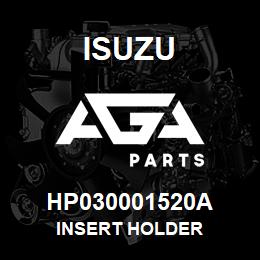 HP030001520A Isuzu INSERT HOLDER | AGA Parts