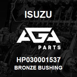 HP030001537 Isuzu BRONZE BUSHING | AGA Parts