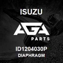 ID1204030P Isuzu DIAPHRAGM | AGA Parts