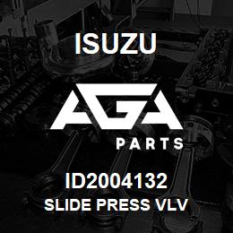 ID2004132 Isuzu SLIDE PRESS VLV | AGA Parts