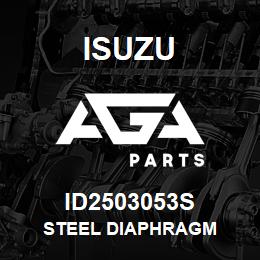 ID2503053S Isuzu STEEL DIAPHRAGM | AGA Parts