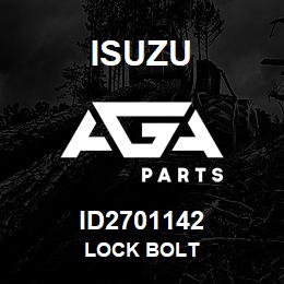 ID2701142 Isuzu LOCK BOLT | AGA Parts