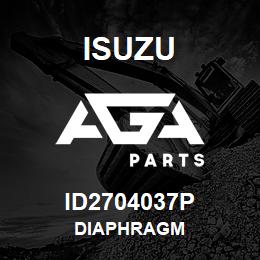 ID2704037P Isuzu DIAPHRAGM | AGA Parts