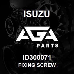 ID300071 Isuzu FIXING SCREW | AGA Parts