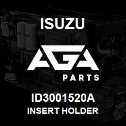 ID3001520A Isuzu INSERT HOLDER | AGA Parts