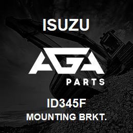 ID345F Isuzu MOUNTING BRKT. | AGA Parts