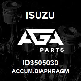 ID3505030 Isuzu ACCUM.DIAPHRAGM | AGA Parts