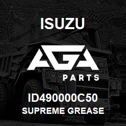 ID490000C50 Isuzu SUPREME GREASE | AGA Parts