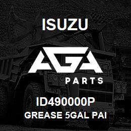 ID490000P Isuzu GREASE 5GAL PAI | AGA Parts