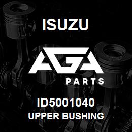 ID5001040 Isuzu UPPER BUSHING | AGA Parts