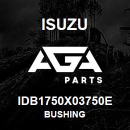 IDB1750X03750E Isuzu BUSHING | AGA Parts