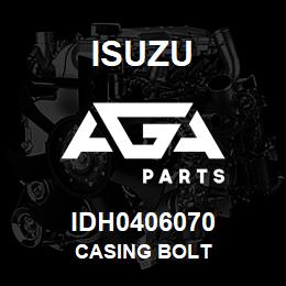 IDH0406070 Isuzu CASING BOLT | AGA Parts