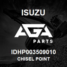 IDHP003509010 Isuzu CHISEL POINT | AGA Parts