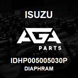 IDHP005005030P Isuzu DIAPHRAM | AGA Parts