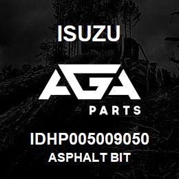 IDHP005009050 Isuzu ASPHALT BIT | AGA Parts