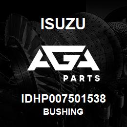 IDHP007501538 Isuzu BUSHING | AGA Parts