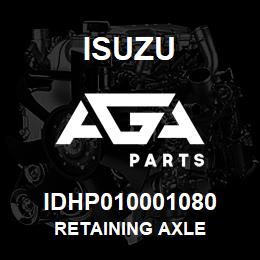 IDHP010001080 Isuzu RETAINING AXLE | AGA Parts