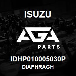 IDHP010005030P Isuzu DIAPHRAGH | AGA Parts