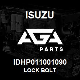 IDHP011001090 Isuzu LOCK BOLT | AGA Parts