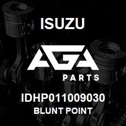 IDHP011009030 Isuzu BLUNT POINT | AGA Parts