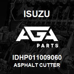 IDHP011009060 Isuzu ASPHALT CUTTER | AGA Parts