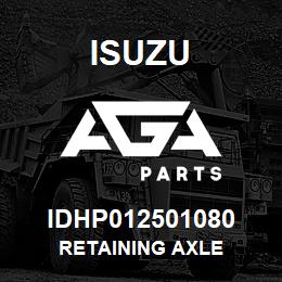 IDHP012501080 Isuzu RETAINING AXLE | AGA Parts