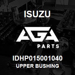 IDHP015001040 Isuzu UPPER BUSHING | AGA Parts