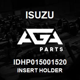 IDHP015001520 Isuzu INSERT HOLDER | AGA Parts