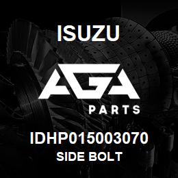 IDHP015003070 Isuzu SIDE BOLT | AGA Parts