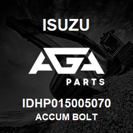 IDHP015005070 Isuzu ACCUM BOLT | AGA Parts