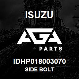 IDHP018003070 Isuzu SIDE BOLT | AGA Parts