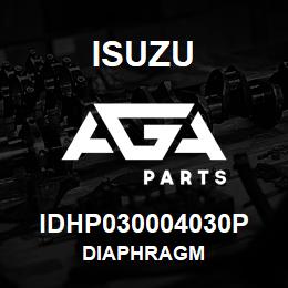 IDHP030004030P Isuzu DIAPHRAGM | AGA Parts