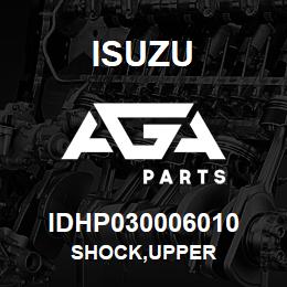 IDHP030006010 Isuzu SHOCK,UPPER | AGA Parts