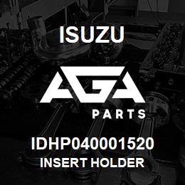 IDHP040001520 Isuzu INSERT HOLDER | AGA Parts