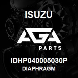 IDHP040005030P Isuzu DIAPHRAGM | AGA Parts