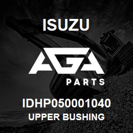 IDHP050001040 Isuzu UPPER BUSHING | AGA Parts